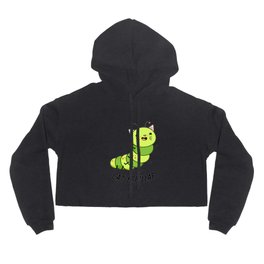 Catterpillar Cute Insect Pun Hoody