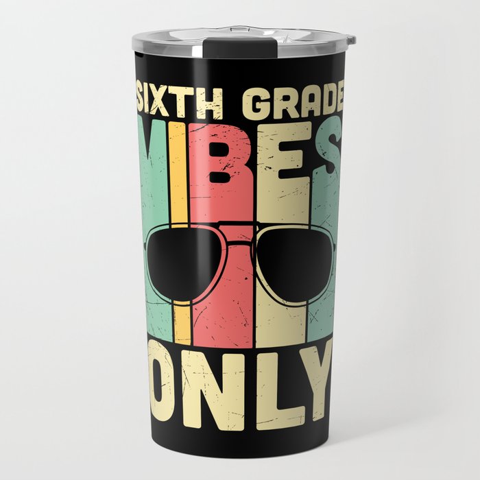 Sixth Grade Vibes Only Retro Sunglasses Travel Mug