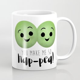 You Make Me So Hap-pea! Mug