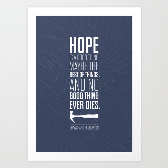 shawshank redemption quotes hope is a good thing