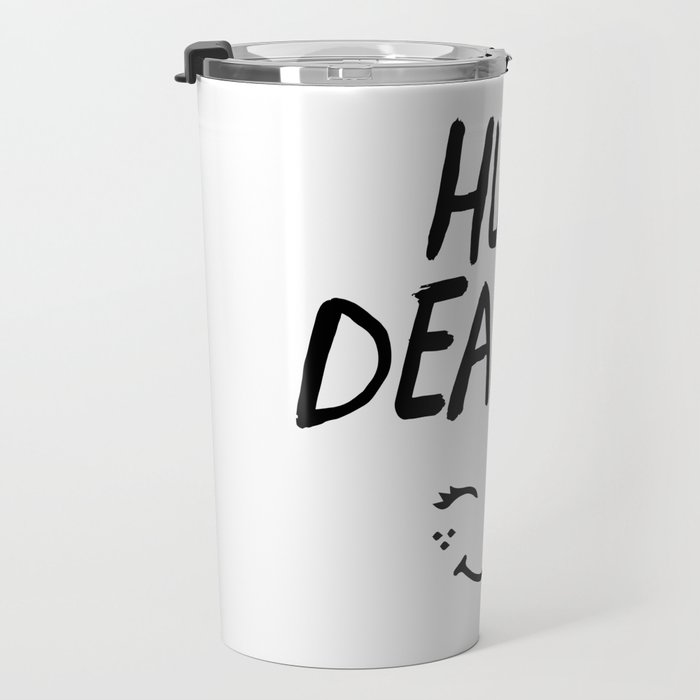 hug dealer smiley face cute quote travel mug by deificusart society6