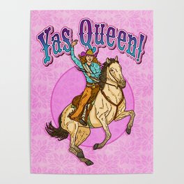 RIGHTEOUS RODEO Yas Queen! Poster
