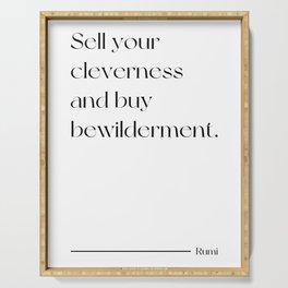 Rumi - Sell your cleverness and buy bewilderment. (White Background) Serving Tray