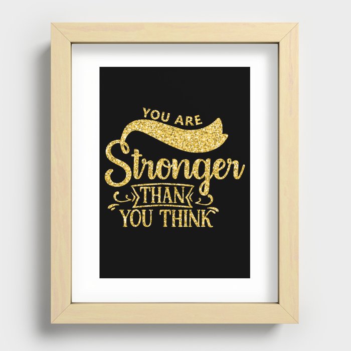You Are Stronger Than You Think Recessed Framed Print