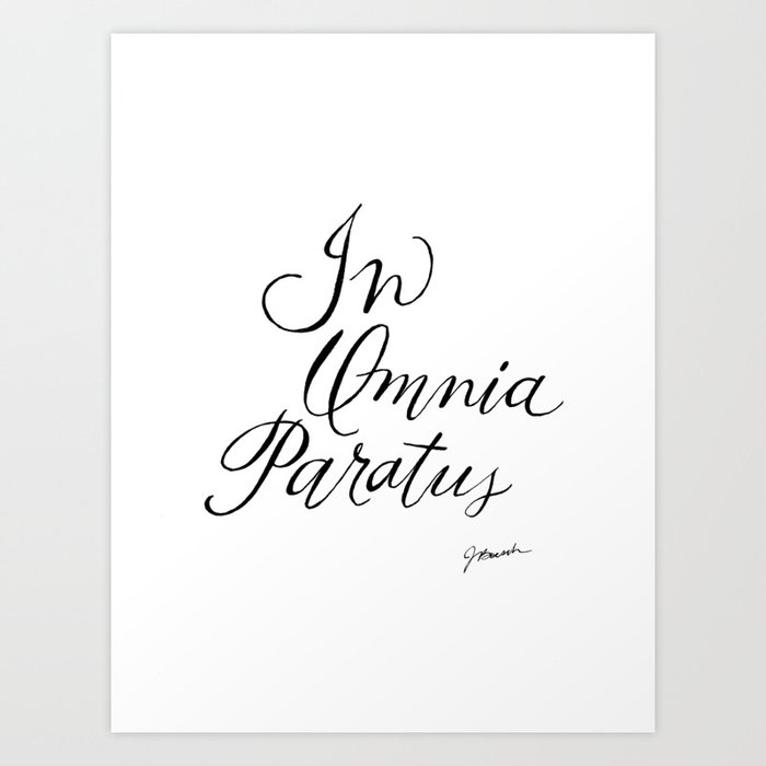 In Omnia Paratus Art Print By Heytheredesign Society6