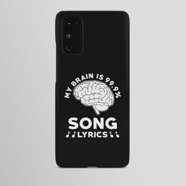 My Brain is 99% Song Lyrics Android Case