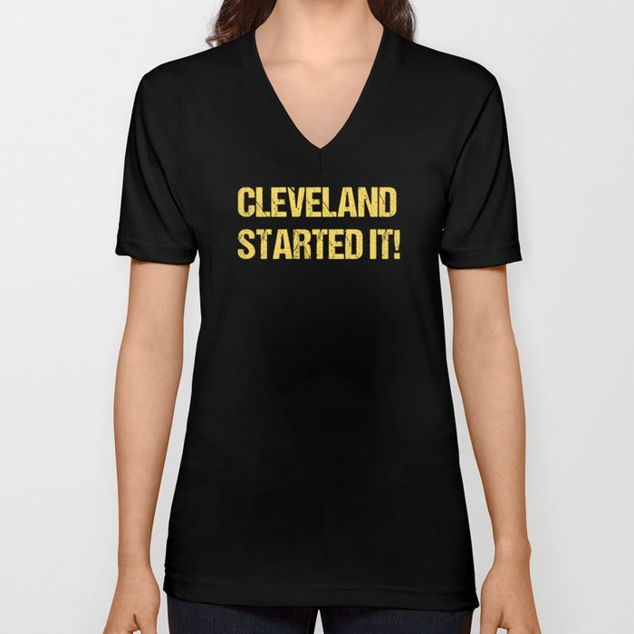 Cleveland Started It! City Of Pittsburgh Football T-Shirt V Neck T Shirt