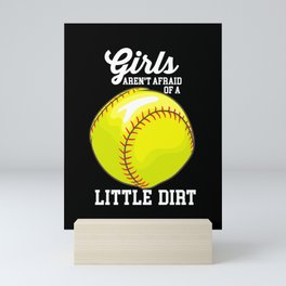 Girls Aren't Afraid Of A Little Dirt Mini Art Print