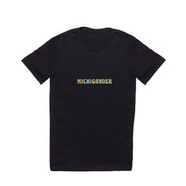 Michigander - Pure Michigan/Midwest T Shirt