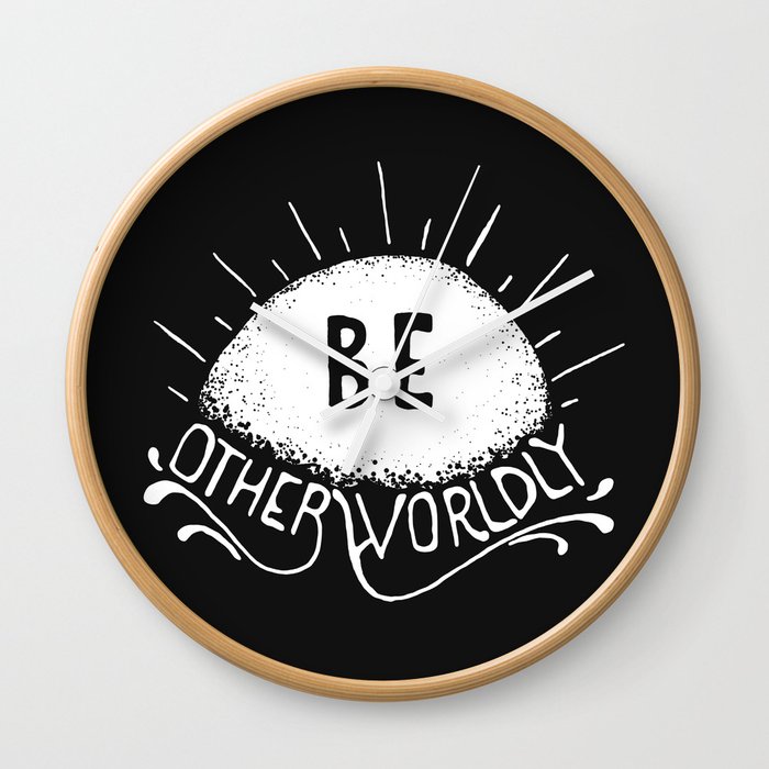 Be Otherworldly (wht) Wall Clock