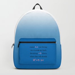Let Us Be Backpack | Feminism, Pro Choice, Feminist, Law, Graphicdesign, Georgia, Beegees, Pro Life, Antiabortion, Digital 