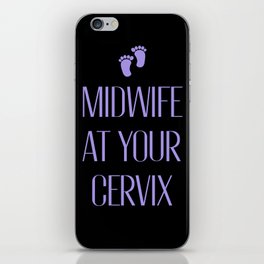 Funny Midwife Quote iPhone Skin