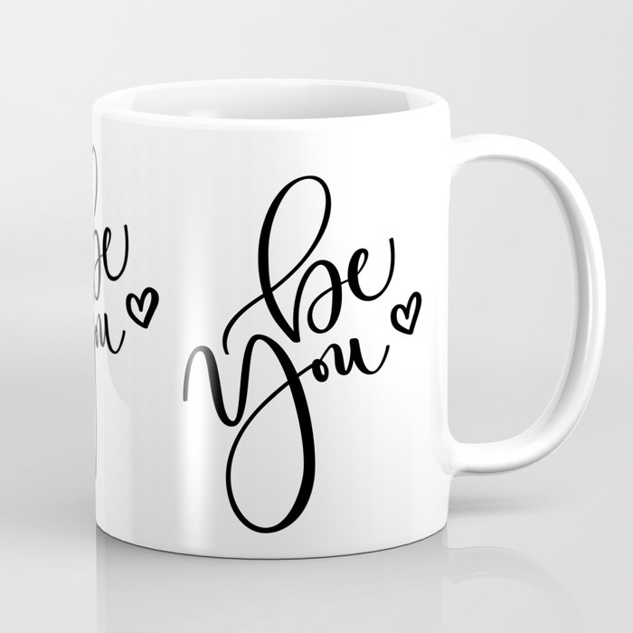 "Be You" Hand Lettering Art (Black) Coffee Mug