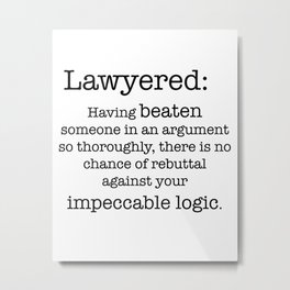 Lawyered Metal Print