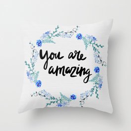 You Are Amazing Throw Pillow