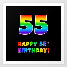 [ Thumbnail: HAPPY 55TH BIRTHDAY - Multicolored Rainbow Spectrum Gradient Art Print ]