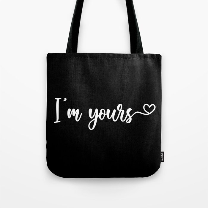 I'm Yours Tote Bag
