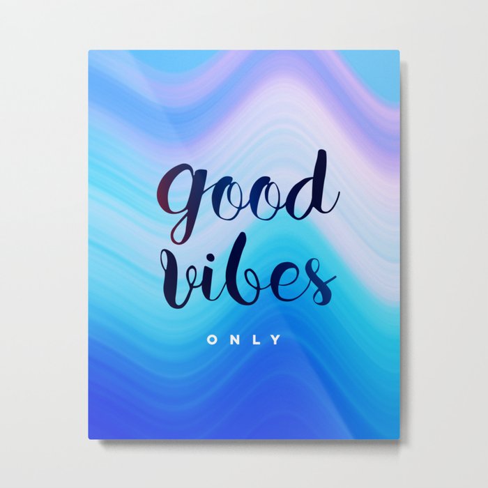 Good Vibes Homedecor Cool Positive Metal Print By