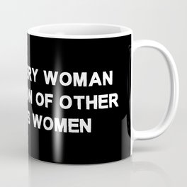 Behind every woman is a shit ton of other dope ass women - black and white Mug