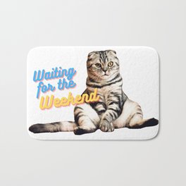 cute cat sit waiting for weekend lazy funny Bath Mat