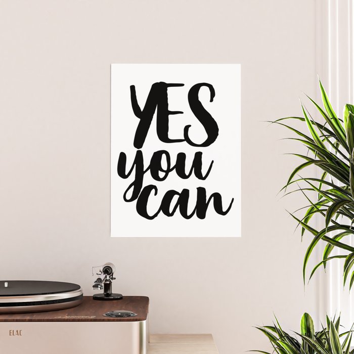 Yes, You Can' Motivational Quote  Poster for Sale by knightsydesign