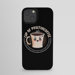 Mental Health Cup Of Positivicoffee Anxie Anxiety iPhone Case