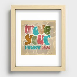 Move your funky ass Recessed Framed Print