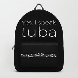 Yes, I speak tuba Backpack | Black And White, Funny, Tuba, Music, Black and White, Digital, Tubist, Graphicdesign, Musician, Graphic Design 