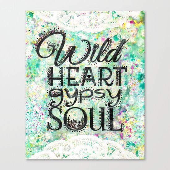 Wild Heart, Gypsy Soul Canvas Print