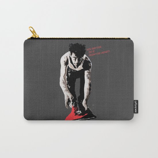 You better do it from the heart! Carry-All Pouch