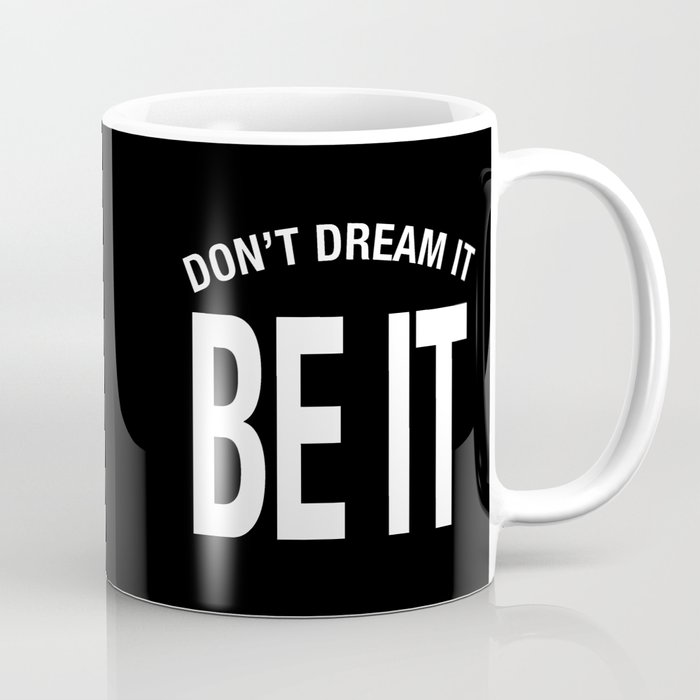 Don't Dream It. BE IT! Rocky Horror RHPS Coffee Mug