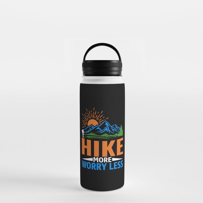 Hike More Worry Less Funny Hiking Sayings Water Bottle by Above the Village  Design
