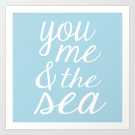 You Me & The Sea - Light Blue Art Print