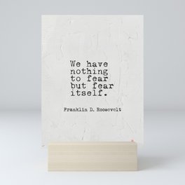 Franklin D. Roosevelt 24 quote Mini Art Print