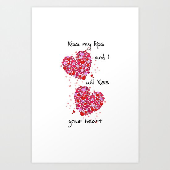 Kiss My Lips and I Will Kiss Your Heart Art Print