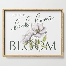 Let this book lover bloom Serving Tray
