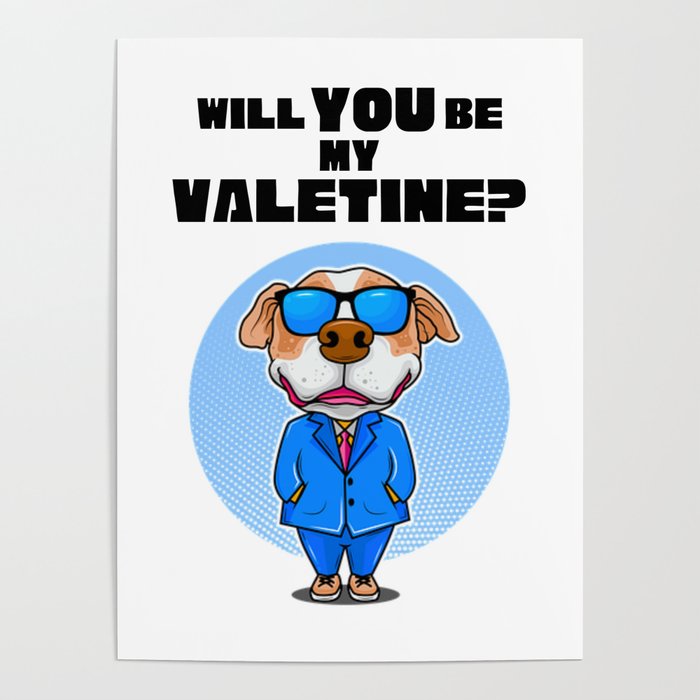 WILL YOU BE MY VALETINE/ Poster