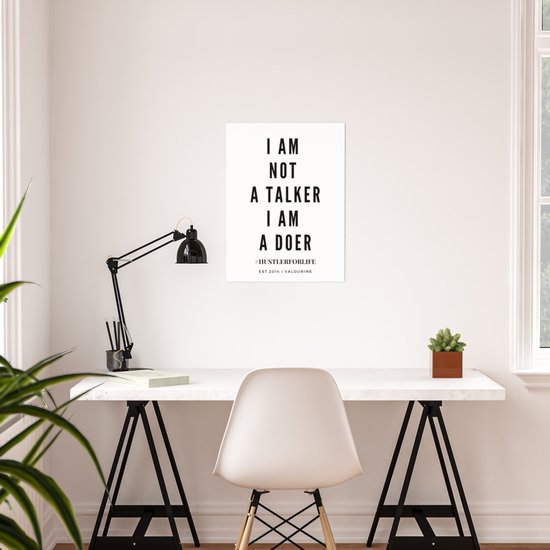 I Am Not A Talker I Am A Doer Poster By Quotes And Sayings Society6