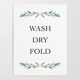 Wash, Dry, Fold Laundry Sign Poster