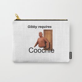 Gibby Requires Coochie Great Gift Idea Carry-All Pouch