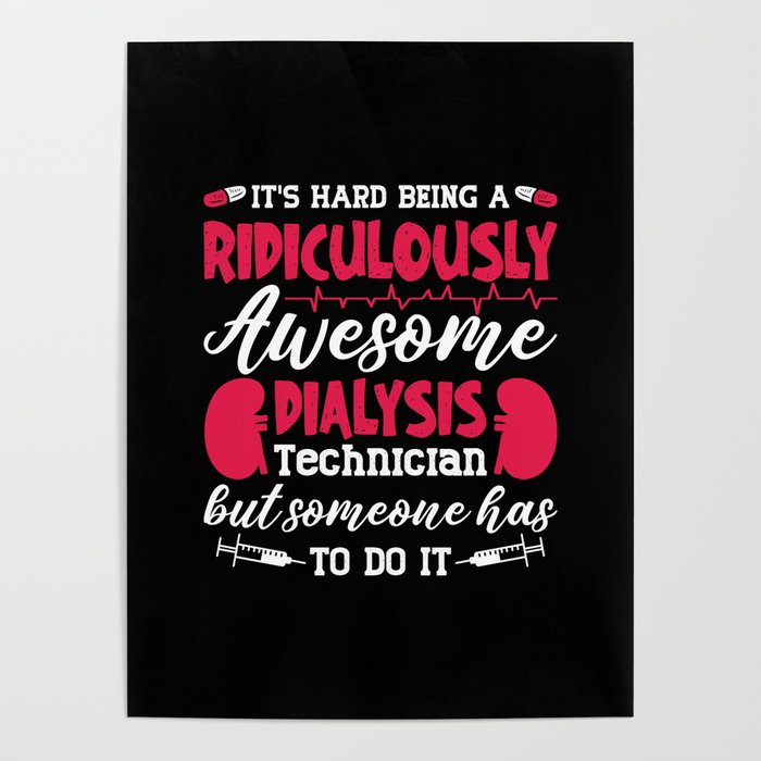 Dialysis Nurse Awesome Dialysis Technician Tech Poster