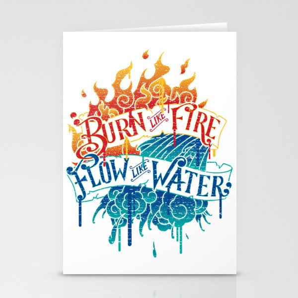 Burn Like Fire Flow Like Water Stationery Cards