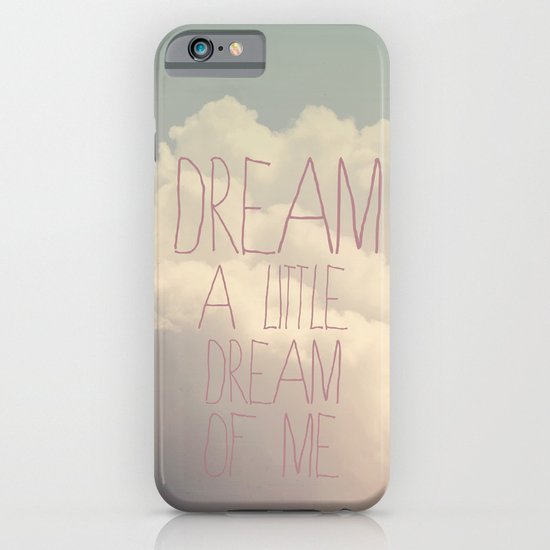 Dream A Little iPhone & iPod Case