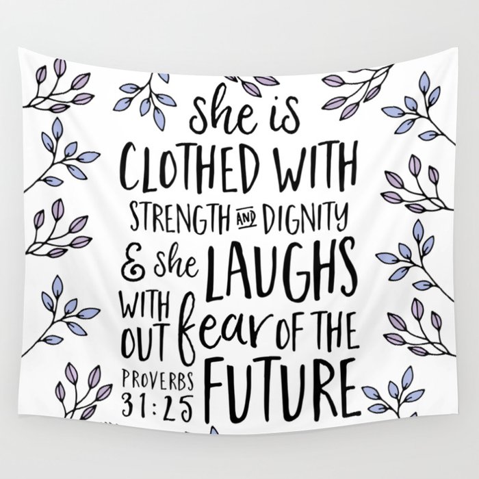 Proverbs 31:25 Wall Tapestry