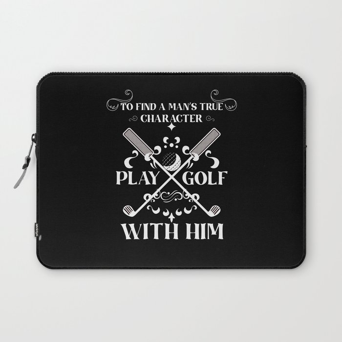 Funny Golf Quotes idea for golf lover golf player Laptop Sleeve