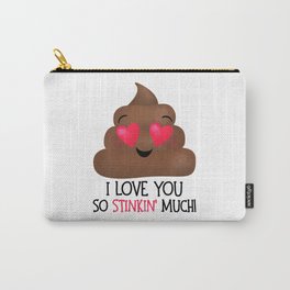 I Love You So Stinkin' Much! - Poop Carry-All Pouch