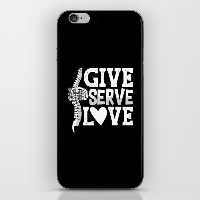 Chiropractic Give Serve Love Spine Chiropractor iPhone Skin