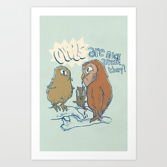 owls are nice Art Print