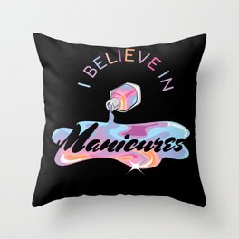 Believe In Manicures Nails Throw Pillow