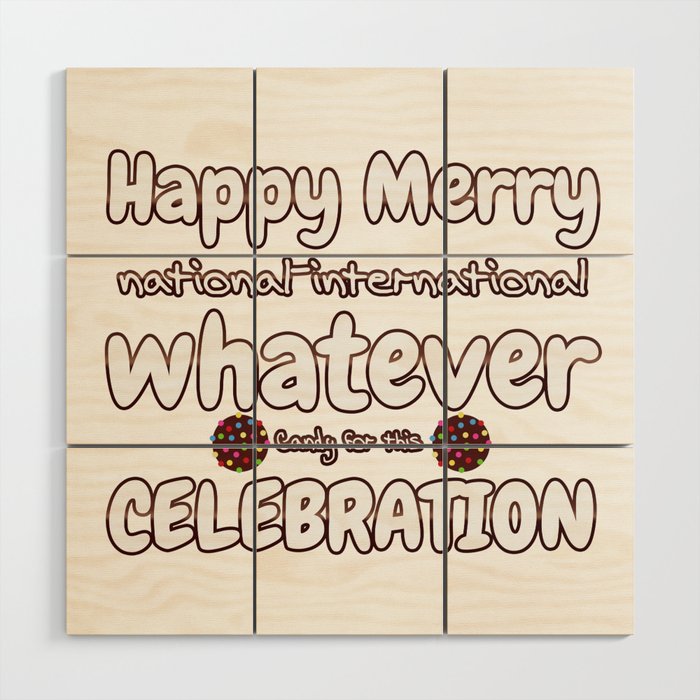Happy Merry whatever Wood Wall Art